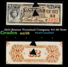 1923 Boston Terminal Company $17.50 Note Grades Choice AU/BU Slider