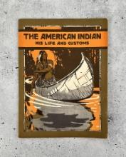 The American Indian His Life and Customs