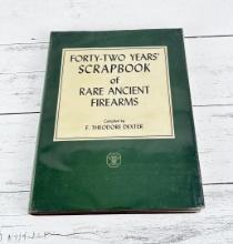 Forty Two Years Scrapbook Rare Ancient Firearms