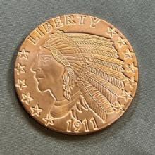 ONE OUNCE .999 COPPER ROUND, MADE IN THE LIKENESS OF A 1911 GOLD PIECE
