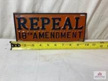 1920's "Repeal 18th Ammendment" Steel Car License Plate Topper