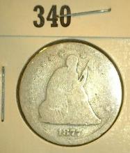 1877 S U.S. Seated Liberty Quarter, Fair, Mint mark almost invisible.