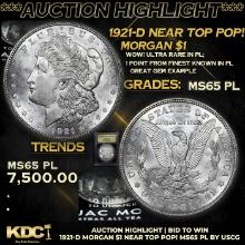 ***Auction Highlight*** 1921-d Morgan Dollar Near Top Pop! $1 Graded ms65 pl By SEGS (fc)