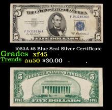 1953A $5 Blue Seal Silver Certificate Grades xf+