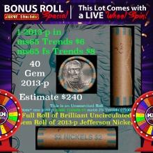 1-5 FREE BU Jefferson rolls with win of this 2013-p solid BU Jefferson 5c $2 Nickel roll & get 1-5 B