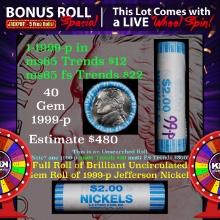 INSANITY The CRAZY Nickel Wheel 1000s won so far, WIN this 1999-p BU  roll get 1-5 FREE