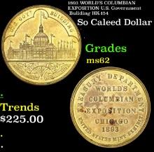 1893 WORLD'S COLUMBIAN EXPOSITION U.S. Government Buliding HK-154 So Called Dollar $1 Grades Select
