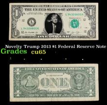 Novelty Trump 2013 $1 Federal Reserve Note Grades Gem CU