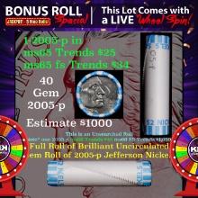 INSANITY The CRAZY Nickel Wheel 1000s won so far, WIN this 2005-p Ocean BU  roll get 1-5 FREE