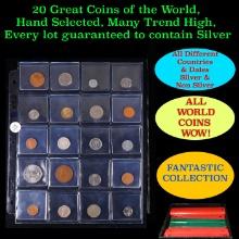 20 Great Coins of the World, hand selected, many trend high, every lot guaranteed to contain Silver.