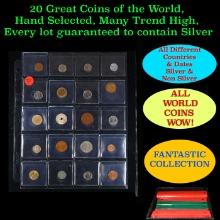 20 Great Coins of the World, hand selected, many trend high, every lot guaranteed to contain Silver.