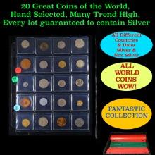 20 Great Coins of the World, hand selected, many trend high, every lot guaranteed to contain Silver.