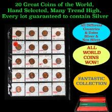 20 Great Coins of the World, hand selected, many trend high, every lot guaranteed to contain Silver.